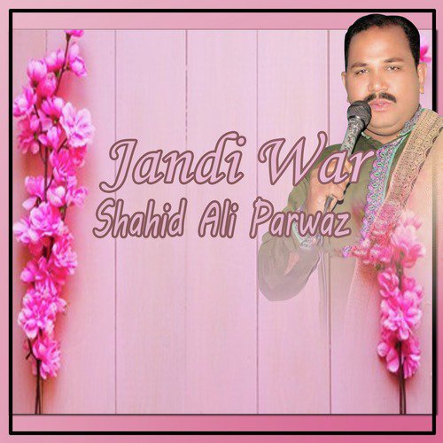 Nae Aja Be Ja - Shahid Ali Parwaz