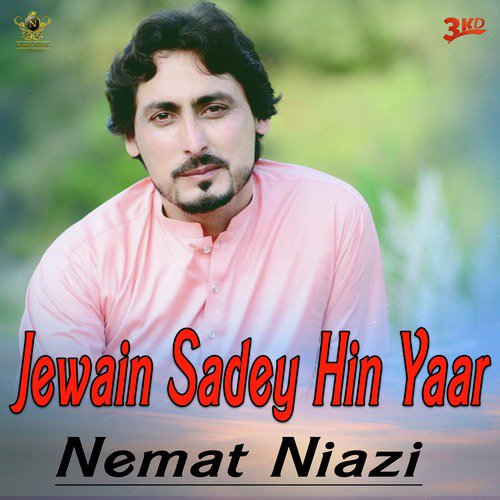 Jewain Sadey Hin Yaar - Nemat Niazi