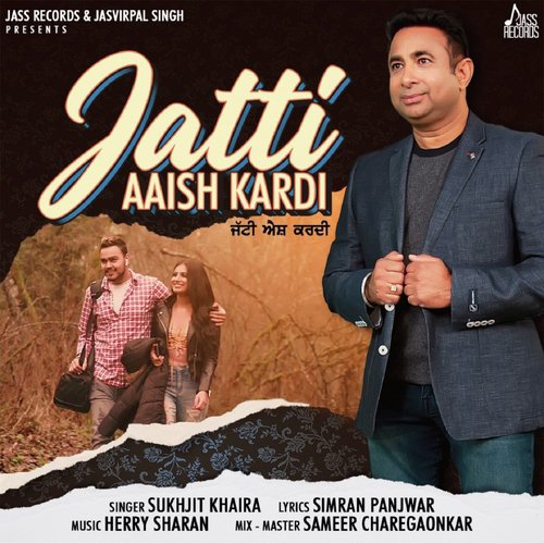 Jatti Aaish Kardi - Sukhjit Khaira