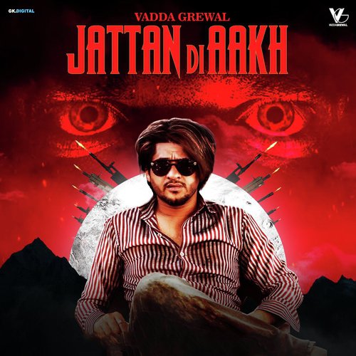 Jattan Di Aakh - Vadda Grewal
