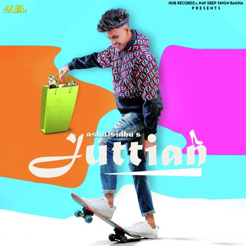 Juttiyan - Ashu Sidhu