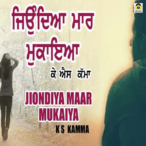 Jiondeya Maar Mukaya - K.S. Kamma