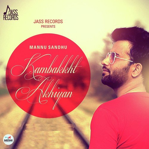 Kambakkht Akhiyan - Mannu Sandhu