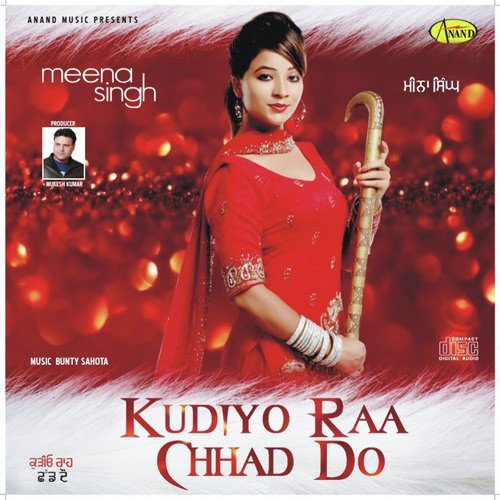 Kudiyo Raa Chhad Do - Meena Singh