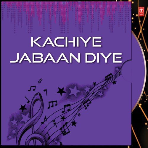Kachiye Jabaan Diye - Balbir Bhulli