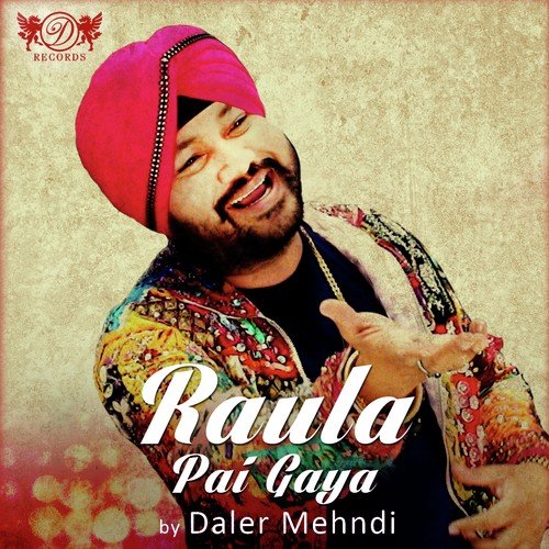 Aaja Nach Le - Daler Mehndi