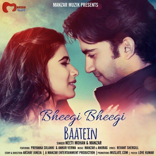 Bheegi Bheegi Baatein - Neeti Mohan, Manzar