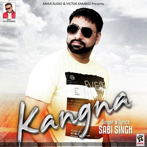 Kangna - Sabi Singh