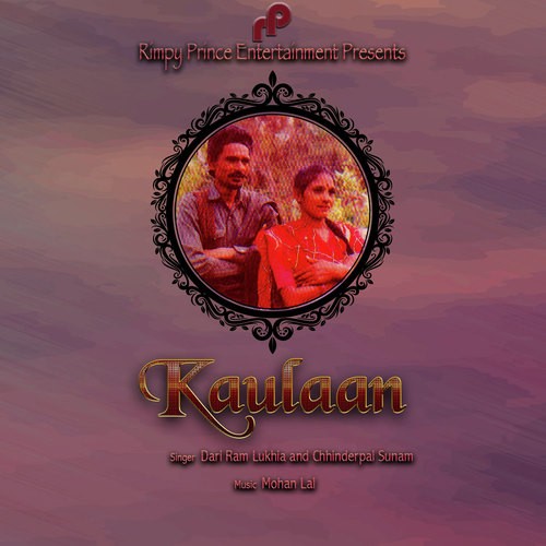 Kaulaan - Dari Ram Lukhia, Chhinderpal Sunam