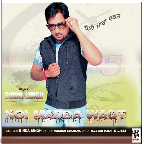 Koi Madda Waqt - Binda Singh
