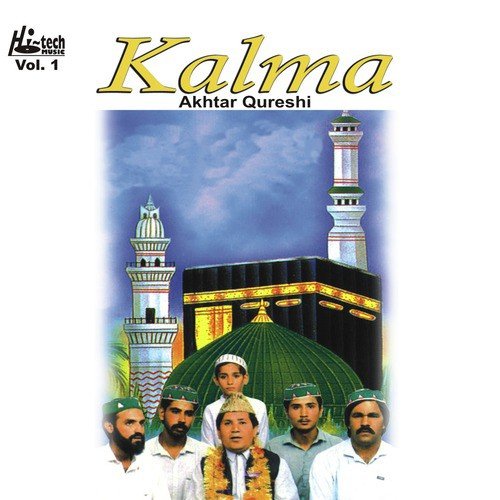 Kalma Sharif - Akhtar Hussain Qureshi