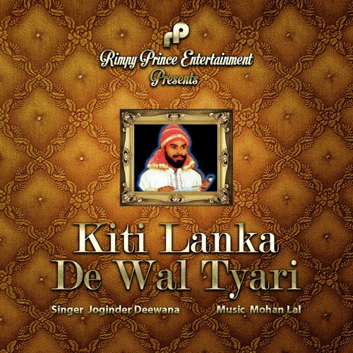 Kiti Lanka De Wal Tyari - Joginder Deewana