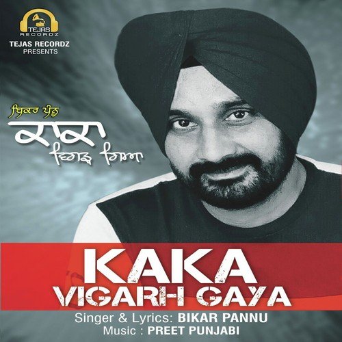 Kaka Vigarh Gaya - Bikar Pannu, Bikar Pannu