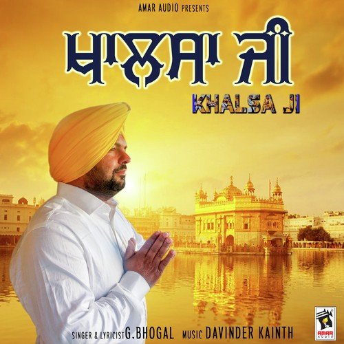 Khalsa Ji - G. Bhogal