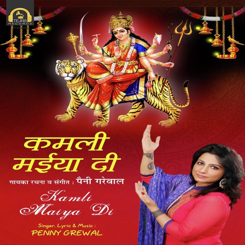 Kamli Maiya Di - Penny Grewal