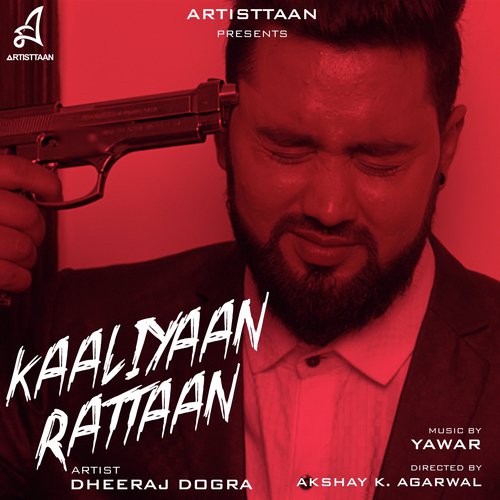 Kaaliyaan Rattaan - Dheeraj Dogra