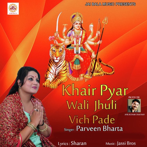 Khair Pyar Wali Jhuli Vich Pade - Parveen Bharta