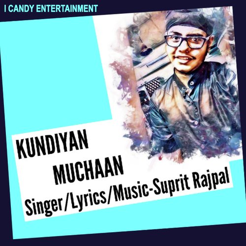 Kundiyan Muchaan - Suprit Rajpal