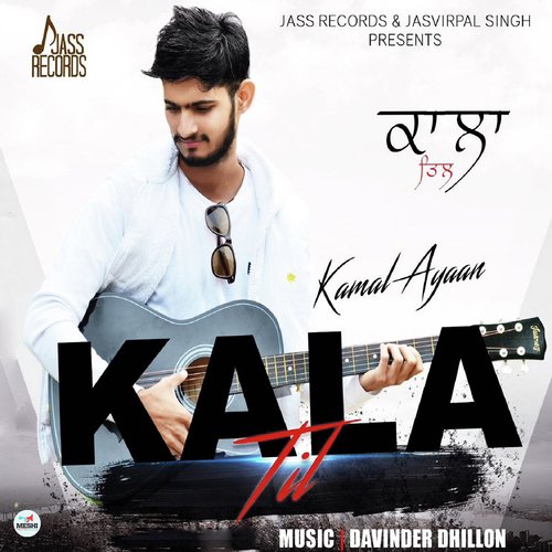 Kala Til - Kamal Ayaan