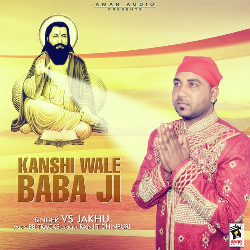 Kanshi Wale Baba Ji - VS Jakhu