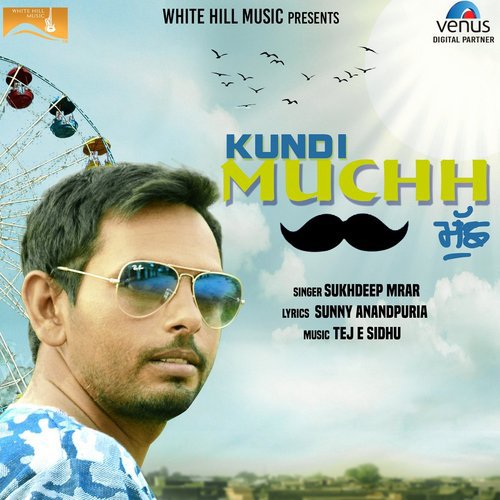 Kundi Muchh - Sukhdeep Mrar