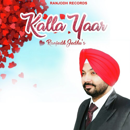 Kalla Yaar - Ranjodh Jodhu