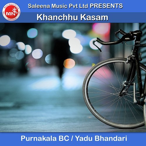 Khanchhu Kasam - Purnakala Bc, Yadu Bhandari