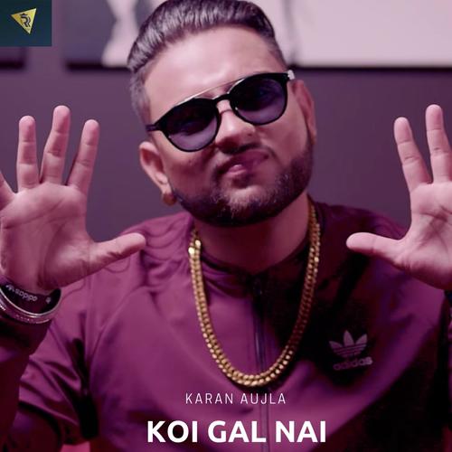 Koi Gal Nai - Karan Aujla