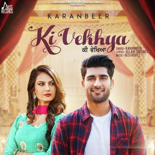 Ki Vekhya - Karanbeer