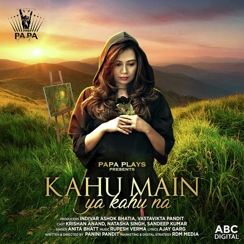 Kahu Main Ya Kahu Na - Anita Bhatt with Rupesh Verma