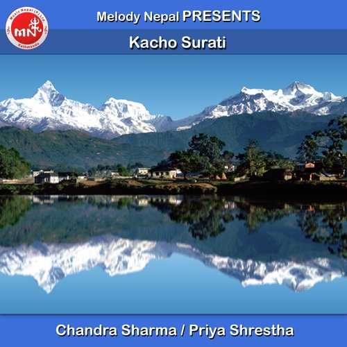 Kacho Surati - Chandra Sharma, Priya Shrestha