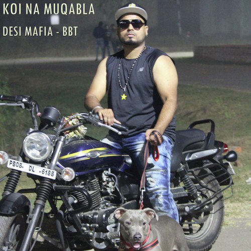 Koi Na Muqabla - Desi Mafia Bbt
