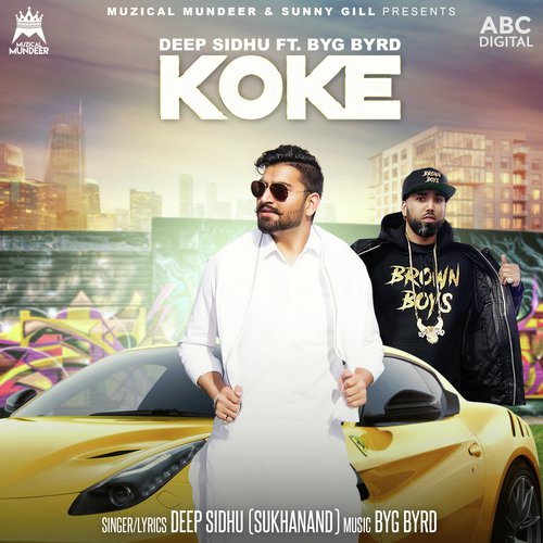 Koke - Deep Sidhu with Byg Byrd