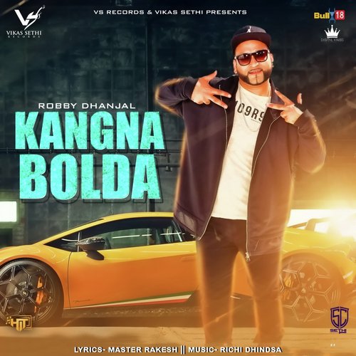 Kangna Bolda - Robby Dhanjal