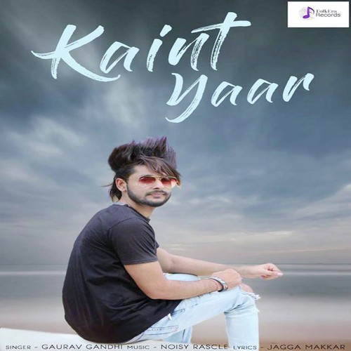 Kaint Yaar - Gaurav Gandhi