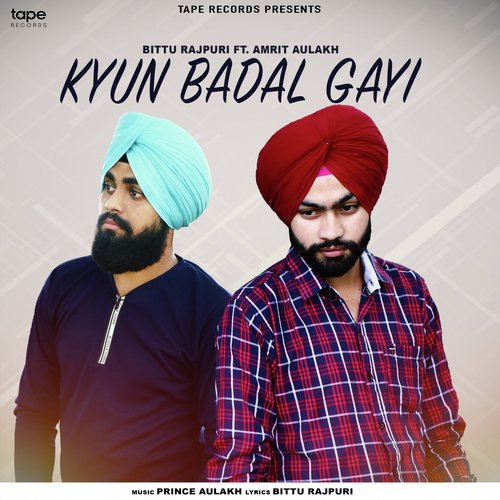 Kyun Badal Gayi - Bittu Rajpuri, Amrit Aulakh