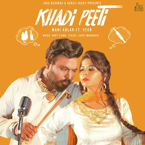 Khadi Peeti - Mani Kular, Heer