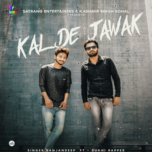 Kal De Jawak - Ranjan Deep