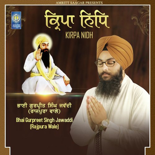 Kirpa Nidh - Bhai Gurpreet Singh Jawaddi (Rajpura Wale)