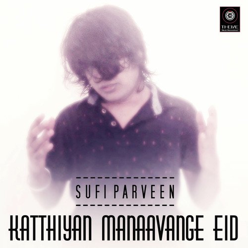 Katthiyan Manaavange Eid - Sufi Parveen