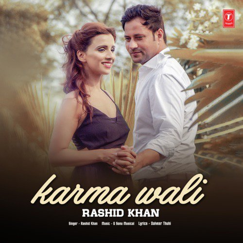 Karma Wali - Rashid Khan, G Sonu Musical