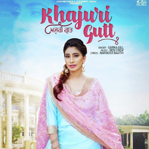 Khajuri Gutt - Sarika Gill