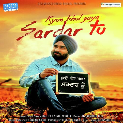 Kyun Bhul Geya Sardar Tu - Baljeet Singh Winkle