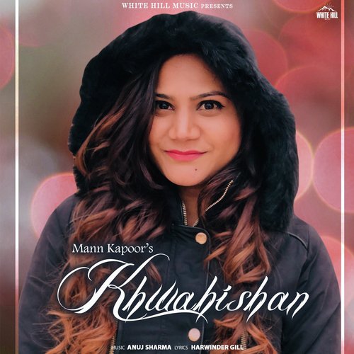 Khwahishan - Mann Kapoor