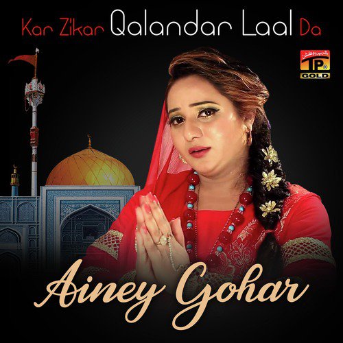 Kar Zikar Qalandar Laal Da - Ainey Gohar