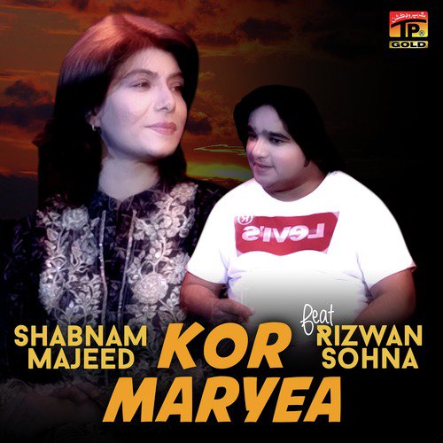 Kor Maryea - Shabnam Majeed, Rizwan Sohna