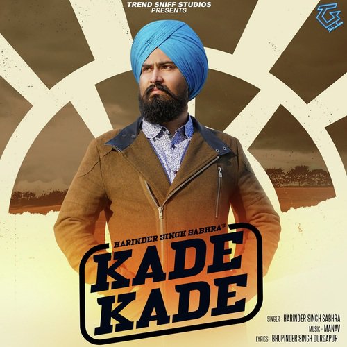 Kade Kade - Harinder Singh Sabhra