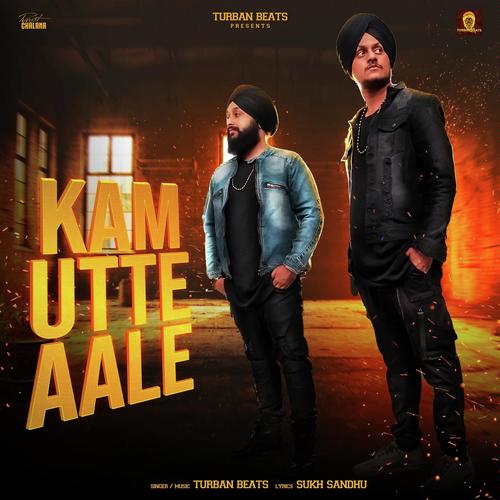 Kam Utte Aale - Turban Beats