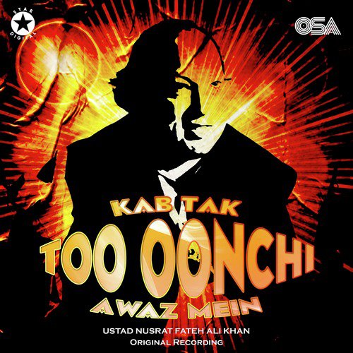 Kab Tak Too Oonchi Awaz Mein - Nusrat Fateh Ali Khan