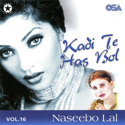 Kadi Te Has Bol Ve - Naseebo Lal